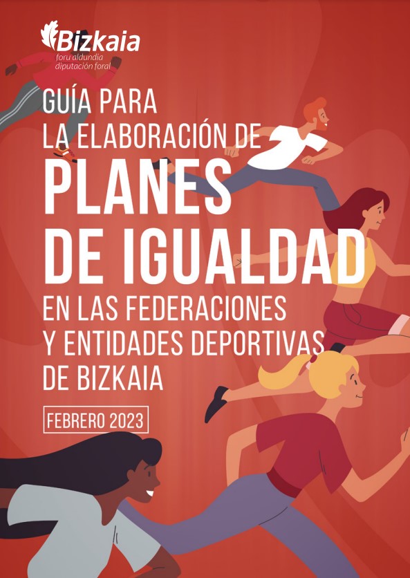 Guía para la elaboración de planes de igualdad en las federaciones y entidades deportivas de Bizkaia